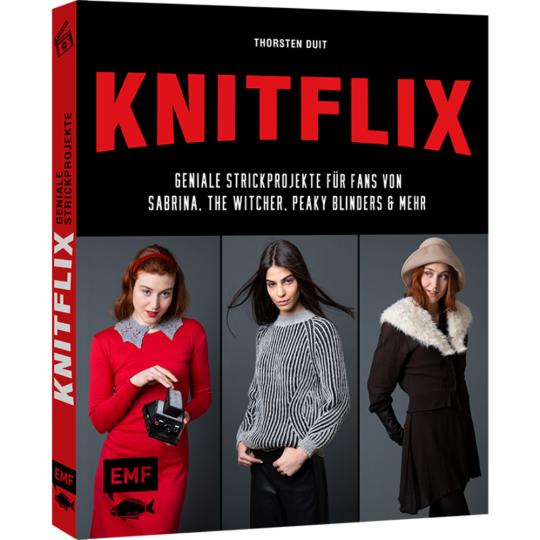 KNITFLIX – Geniale Strickprojekte für Fans von Sabrina, The Witcher, Peaky Blinders und mehr 